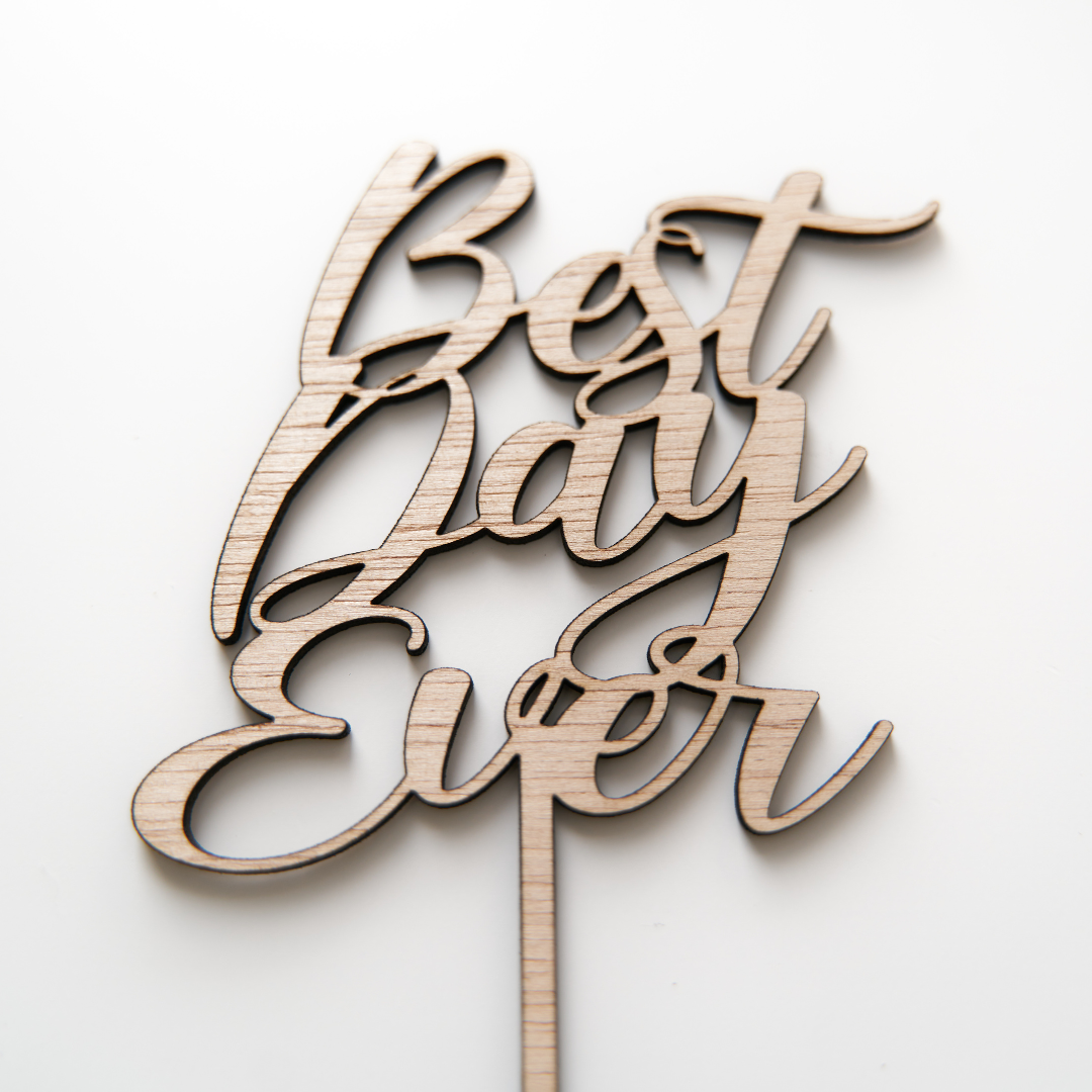 Best Day Ever Cake Topper